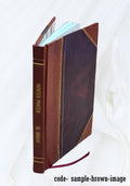 Alameda County, California : farms, orchards, vineyards, truck gardens, chicken ranches, dairies, stockranges pay well here / by Daniel H. Bradley. 1915 [Leather Bound]